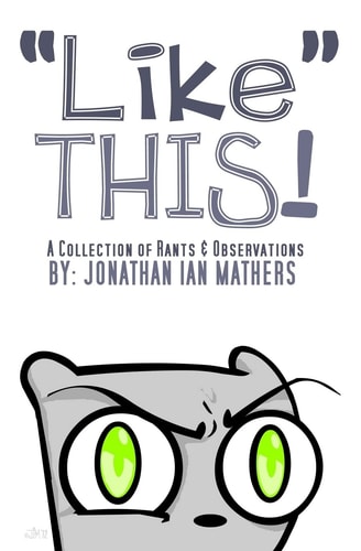 Like THIS! a Collection Rants and Observations