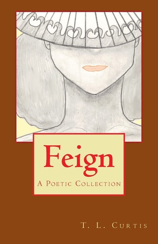 Feign A Poetic Collection
