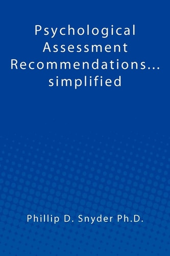 Psychological Assessment Recommendations... Simplified