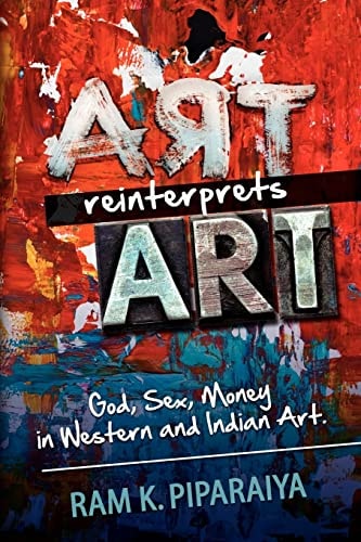 Art Reinterprets Art God, Sex, Money in Western and Indian Art