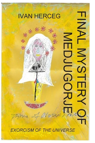 Final Mystery of Medjugorje The Time of New Times