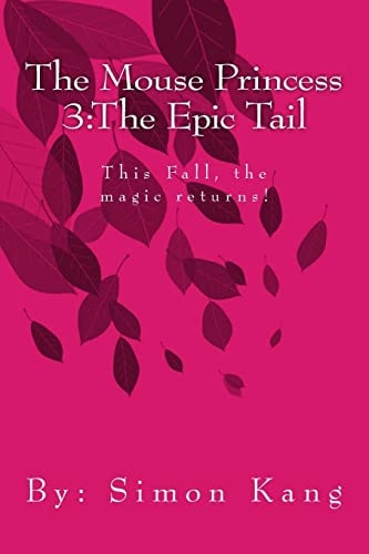 The Mouse Princess 3 The Epic Tail: This Fall, the Magic Returns!