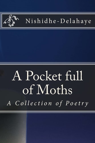 Pocket Full of Moths A Collection of Poetry