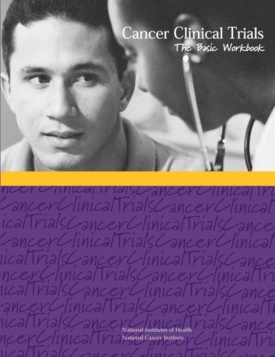 Cancer Clinical Trials The Basic Workbook