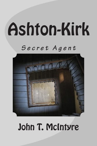 Ashton-Kirk Secret Agent