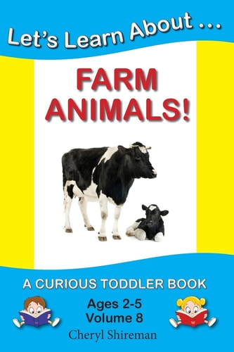 Let's Learn About... Farm Animals! A Curious Toddler Book