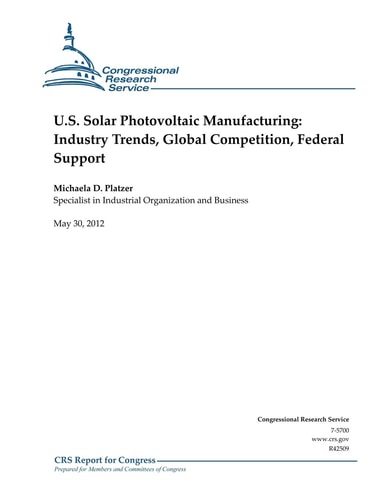 U.S. Solar Photovoltaic Manufacturing Industry Trends, Global Competition, Federal Support