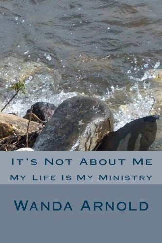 It's Not About Me My Life is My Minsitry