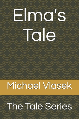 Elma's Tale The Tale Series