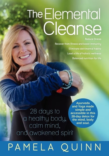 The Elemental Cleanse 28 Days to a Healthy Body, Calm Mind and Awakened Spirit