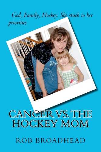 Cancer Vs. The Hockey Mom