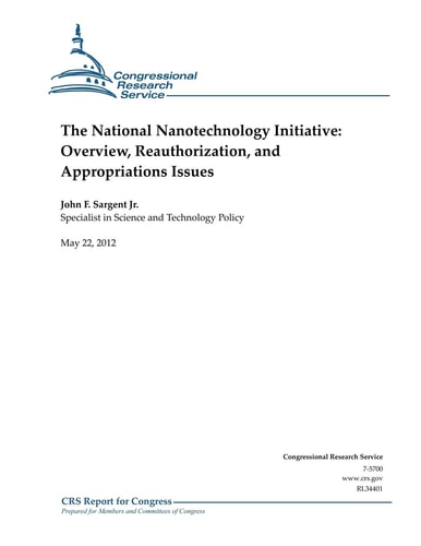 The National Nanotechnology Initiative Overview, Reauthorization, and Appropriations Issues