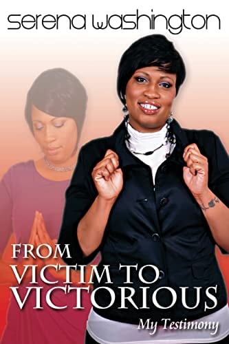 From Victim To Victorious My Testimony