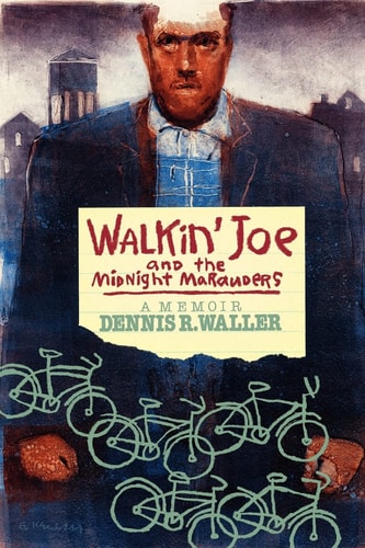 Walkin' Joe and the Midnight Marauders A Memoir