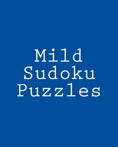 Mild Sudoku Puzzles Challenging, Large Print Puzzles