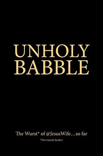 Unholy Babble The Wurst of @JesusWife... So Far