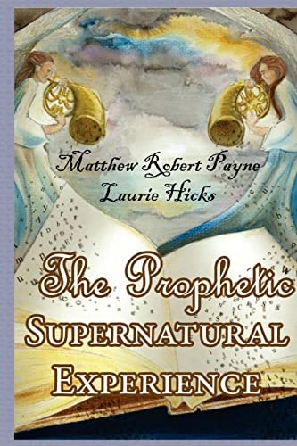The Prophetic Supernatural Experience