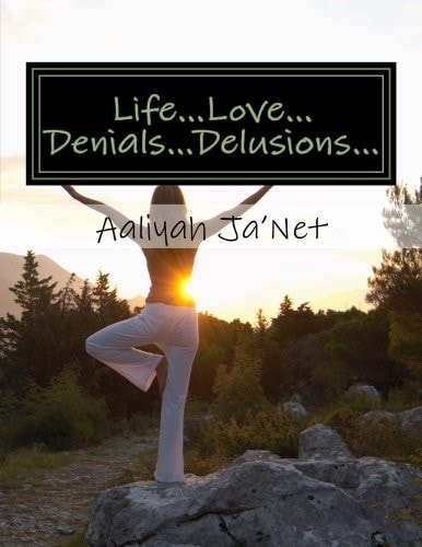 Life... Love... Denials... Delusions A Book of Urban Poetry and Short Stories