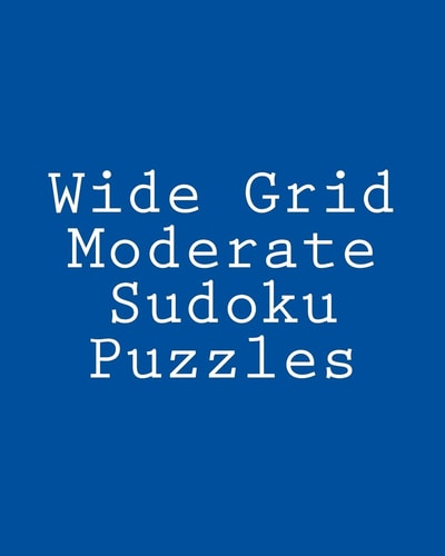 Wide Grid Moderate Sudoku Puzzles Challenging, Large Print Puzzles