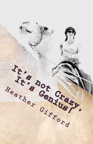 It's Not Crazy, It's Genius!