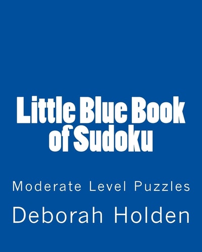 Little Blue Book of Sudoku Moderate Level Puzzles