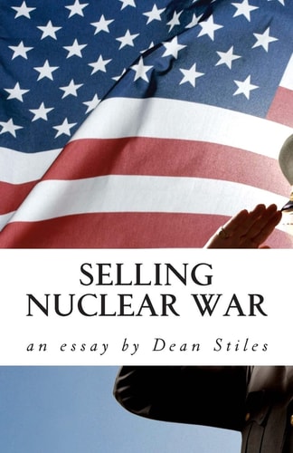 Selling Nuclear War Educating Americans to Fight the Cold War