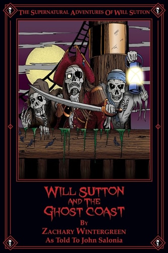 Will Sutton and the Ghost Coast The Supernatural Adventures of Will Sutton