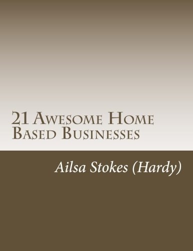 21 Awesome Home Based Businesses