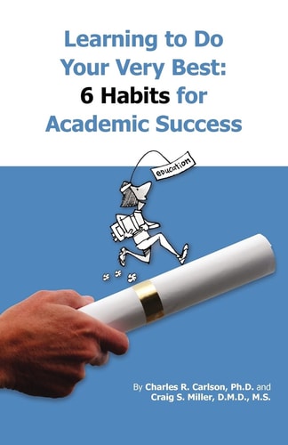 Learning to Do Your Very Best 6 Habits for Academic Success