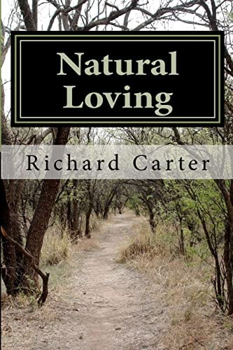 Natural Loving A Comedy of Manners, Mostly Bad