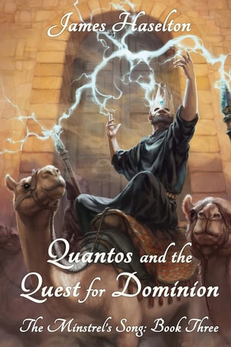 Quantos and the Quest for Dominion The Minstrel's Song