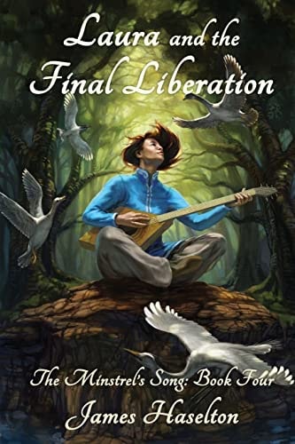 Laura and the Final Liberation The Minstrel's Song