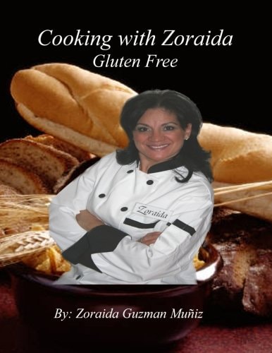 Cooking With Zoraida, Gluten Free