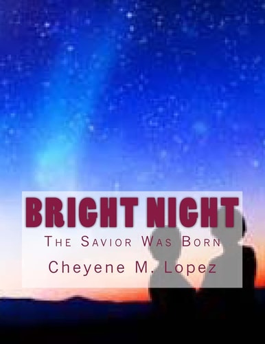 Bright Night The Savior Was Born