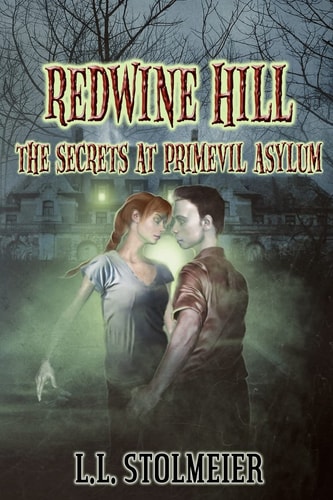 Redwine Hill The Secrets At Primevil Asylum