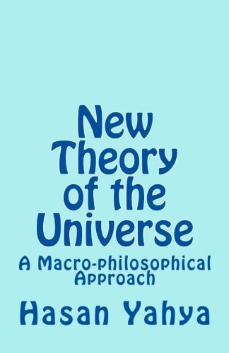 New Theory of the Universe A Macro-Philosophical Approach