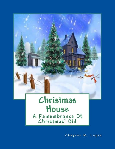 Christmas House A Remembrance Of Christmas' Old