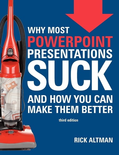 Why Most PowerPoint Presentations Suck And how You Can Make Them Better