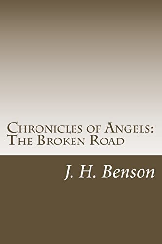Chronicles of Angels The Broken Road