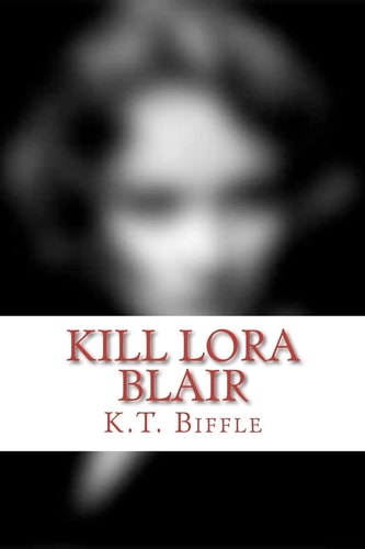 Kill Lora Blair A Mystery