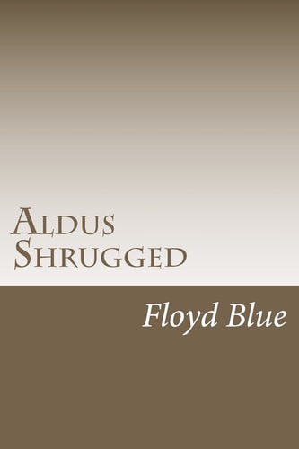 Aldus Shrugged