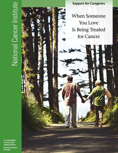 When Someone You Love Is Being Treated for Cancer Support for Caregivers