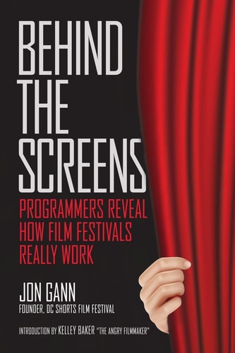 Behind the Screens Programmers Reveal how Film Festivals Really Work