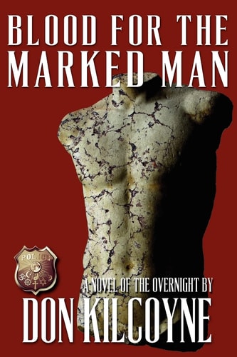 Blood for the Marked Man A Novel of the Overnight