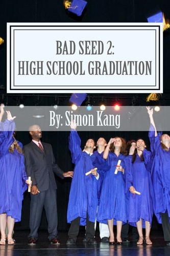 Bad Seed 2:High School Graduation Holden Alexander Schipper Is Back This Fall!