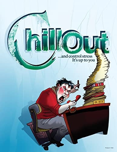 Chill Out and Control Stress It's Up to You