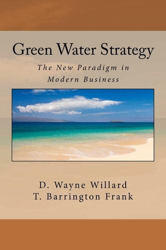 Green Water Strategy The New Paradigm in Modern Business