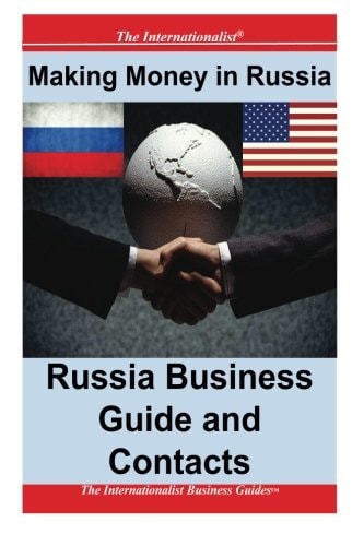 Making Money in Russia Russia Business Guide and Contacts