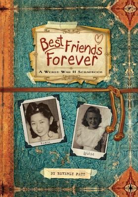 Best Friends Forever: A World War II Scrapbook