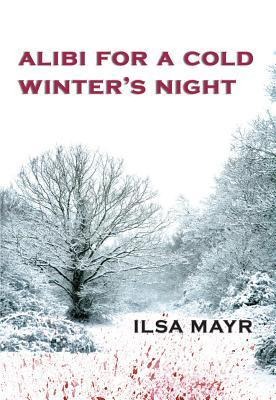 Alibi for a Cold Winters Night